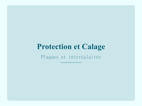 Plaques intercalaires et protection carton